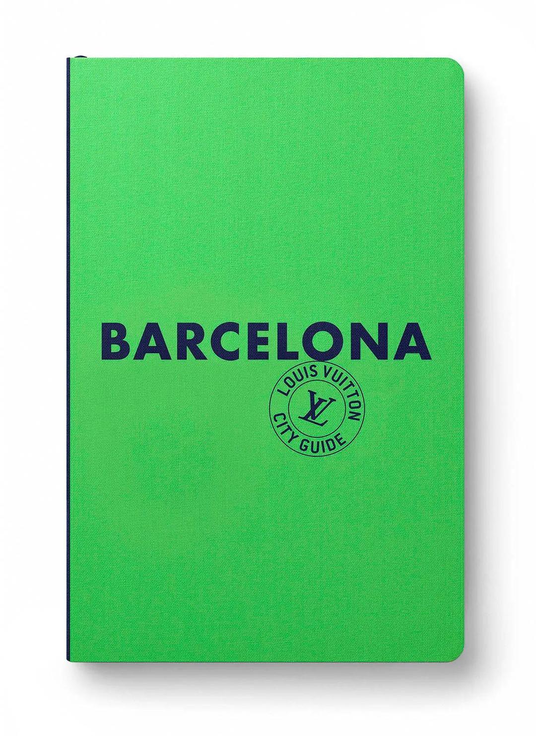 BARCELONA UNVEILED: LOUIS VUITTON'S LATEST CITY GUIDE CELEBRATES CATALONIA'S CAPITAL