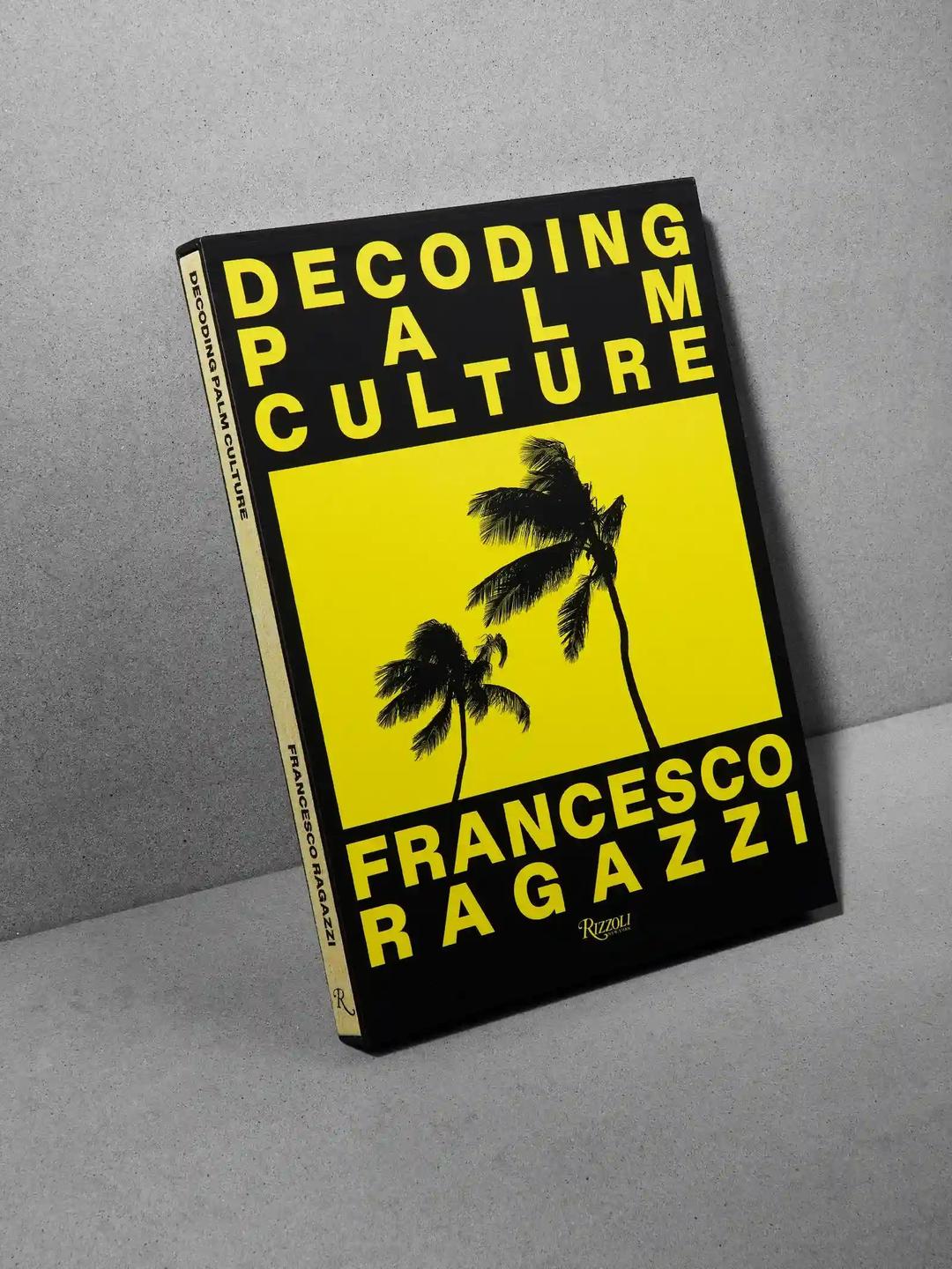 "DECODING PALM CULTURE": FRANCESCO RAGAZZI'S NEW LITERARY VENTURE